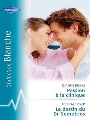 cover image of Passion à la clinique-Le destin du Dr Demetrios (Harlequin Blanche)